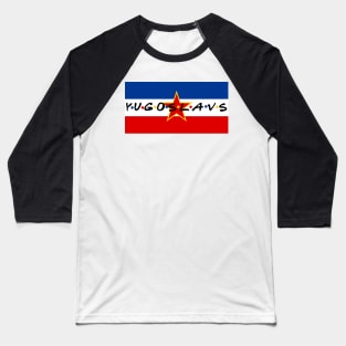 Yugoslavs Friends Baseball T-Shirt